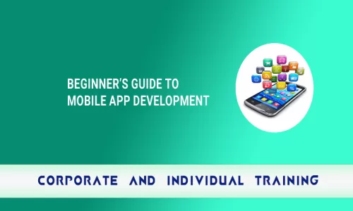 Beginner’s Guide to Mobile App Development