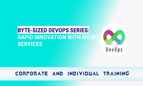 Byte-Sized Devops Series Rapid Innovation with Micro Services
