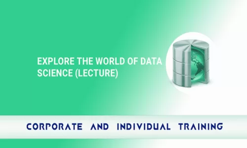 Explore The World Of Data Science (Lecture)