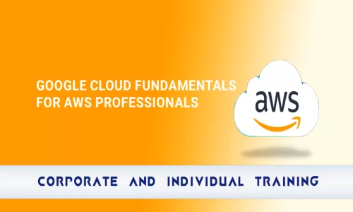 Google Cloud Fundamentals for AWS Professionals