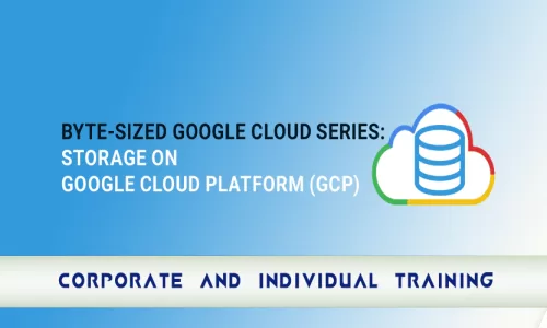 Byte-Sized Google Cloud Series: Storage on Google Cloud Platform (GCP)