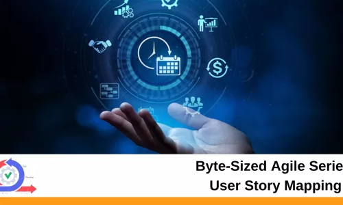 Byte-Sized Agile Series: User Story Mapping