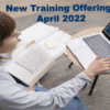 New Training Offerings – April 2022