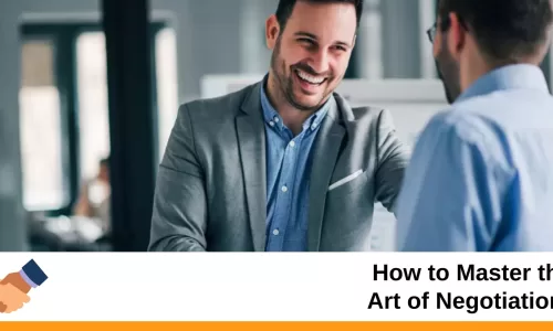 How to Master the Art of Negotiation?