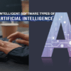 Intelligent Software Different Types of AI