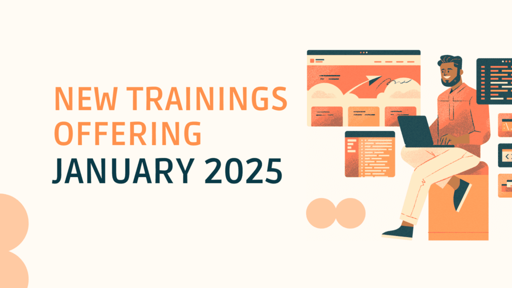 New Trainings Offering – January 2025