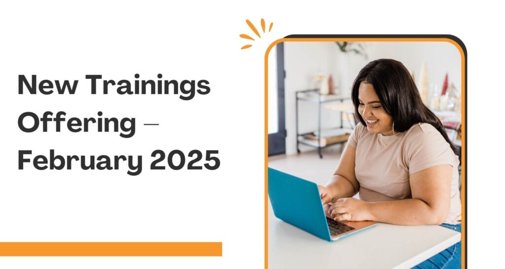 New Trainings Offering – February 2025