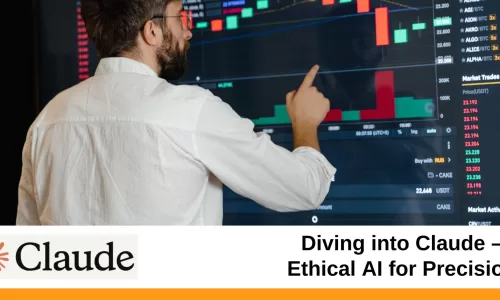 Diving into Claude – Ethical AI for Precision