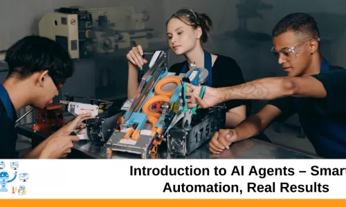 Introduction to AI Agents – Smarter Automation, Real Results