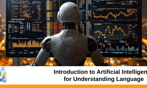 Introduction to Artificial Intelligence for Understanding Language