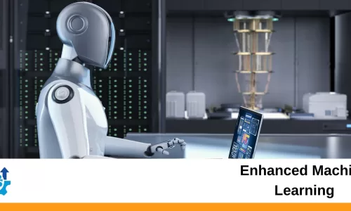 Enhanced Machine Learning