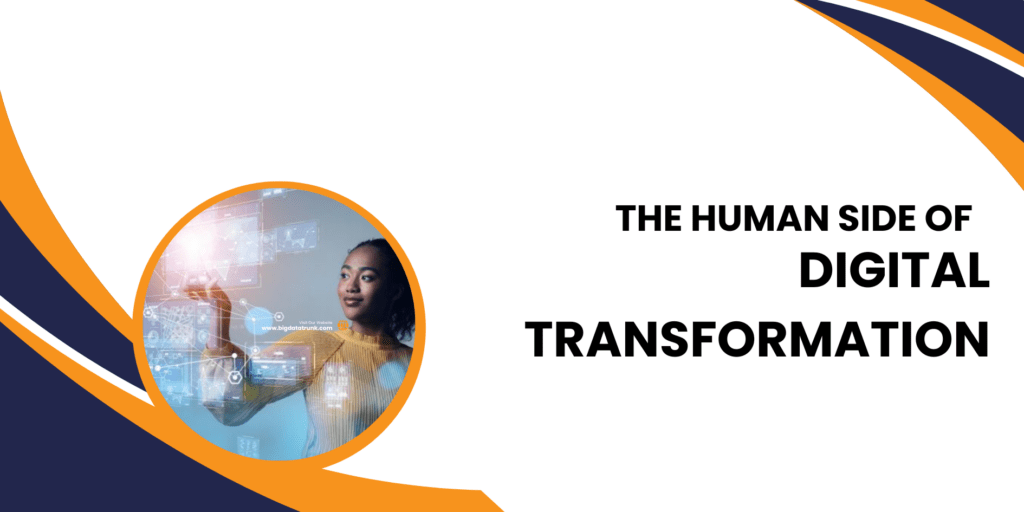 The Human Side of Digital Transformation
