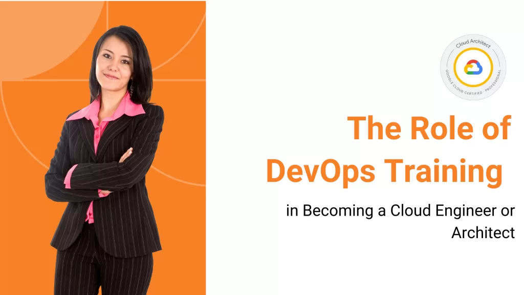 The Role of DevOps Training in Becoming a Cloud Engineer or Architect