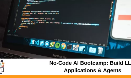 No-Code AI Bootcamp: Build LLM Applications
