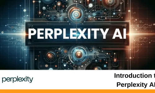 Introduction to Perplexity AI – Practical Applications and Use Cases