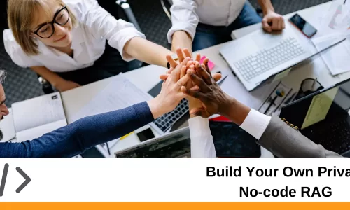 Build Your Own Private No-code RAG